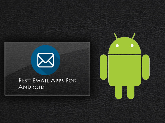 email apps for android - best email apps - tech legends