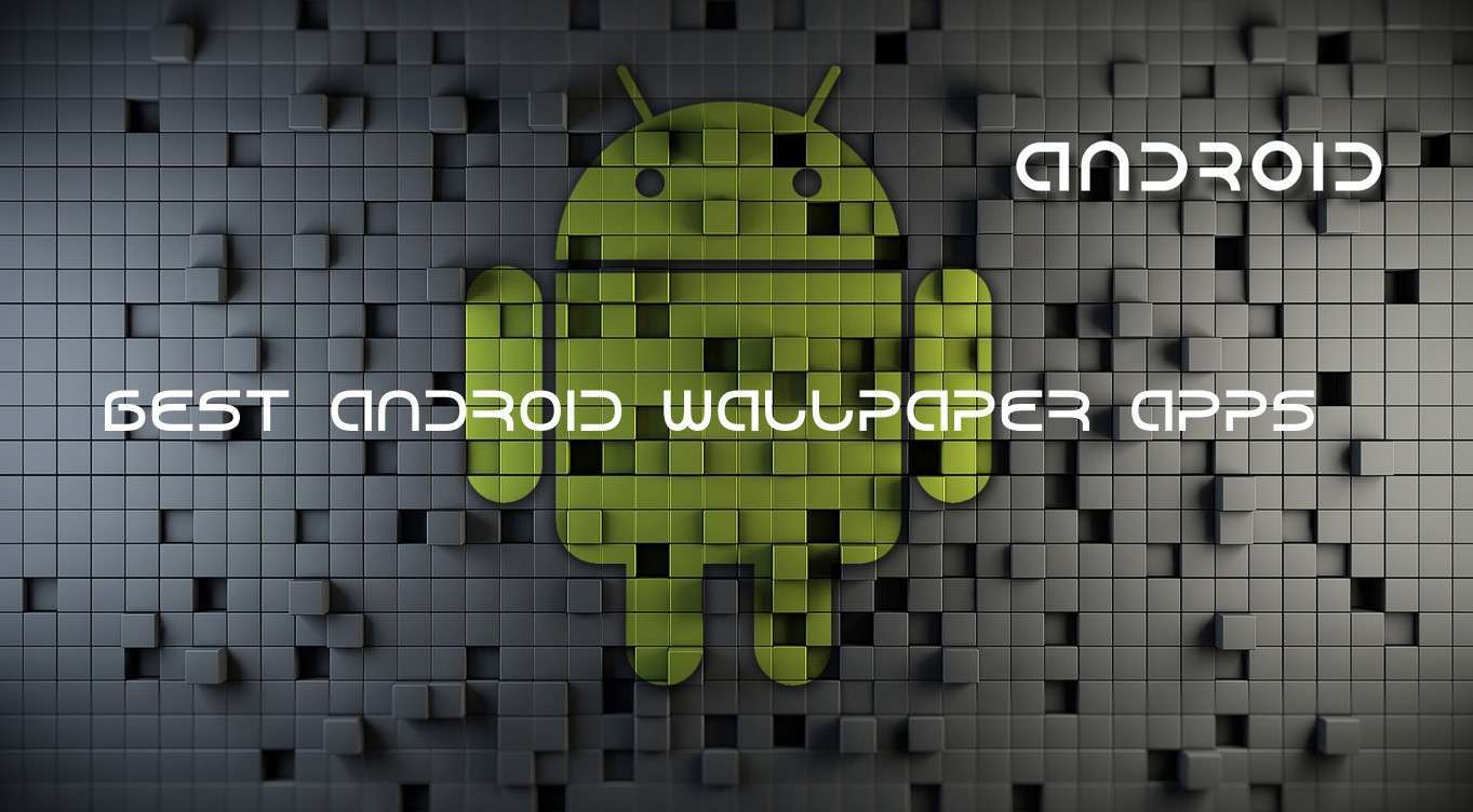 9 Best Free Wallpaper Apps For Android – 2016 | Tech Legends